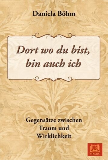 Dort wo du bist, bin auch ich (Paperback)