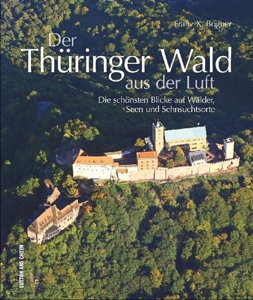 Der Thuringer Wald aus der Luft (Hardcover)