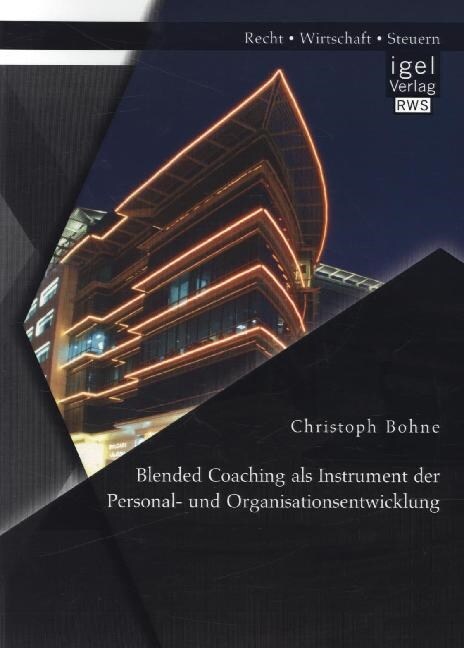 Blended Coaching als Instrument der Personal- und Organisationsentwicklung (Paperback)