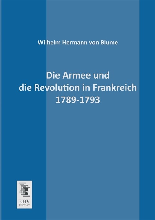 Die Armee und die Revolution in Frankreich 1789-1793 (Paperback)
