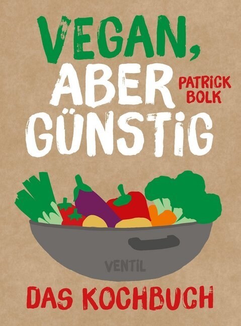 Vegan, aber gunstig - Das Kochbuch (Paperback)