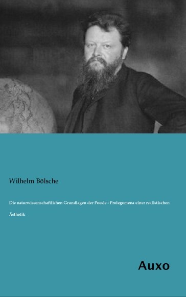 Die naturwissenschaftlichen Grundlagen der Poesie - Prolegomena einer realistischen Asthetik (Paperback)
