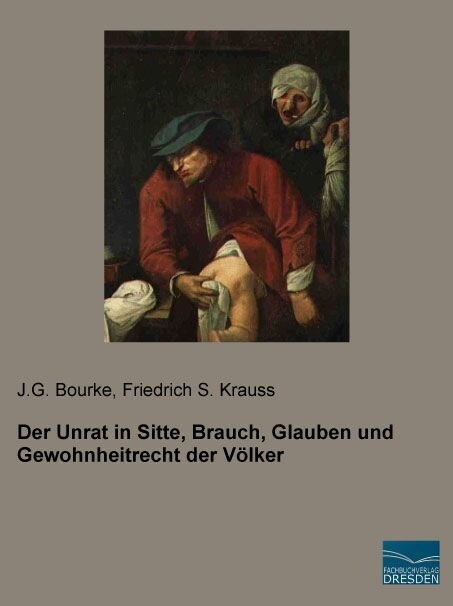 Der Unrat in Sitte, Brauch, Glauben und Gewohnheitrecht der Volker (Paperback)