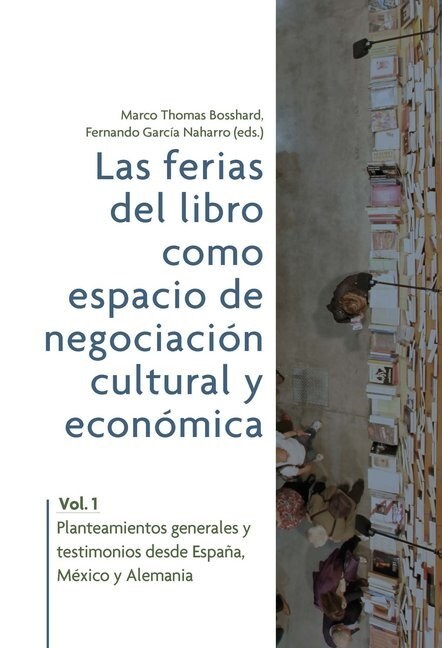 Las ferias del libro como espacios de negociacion cultural y economica (Paperback)