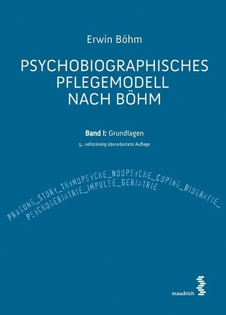Psychobiographisches Pflegemodell nach Bohm. Bd.1 (Paperback)