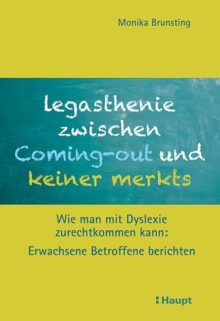 Legasthenie zwischen Coming-out und keiner merkts (Paperback)