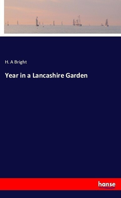 Year in a Lancashire Garden (Paperback)