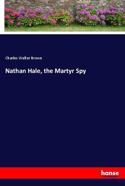 Nathan Hale, the Martyr Spy (Paperback)