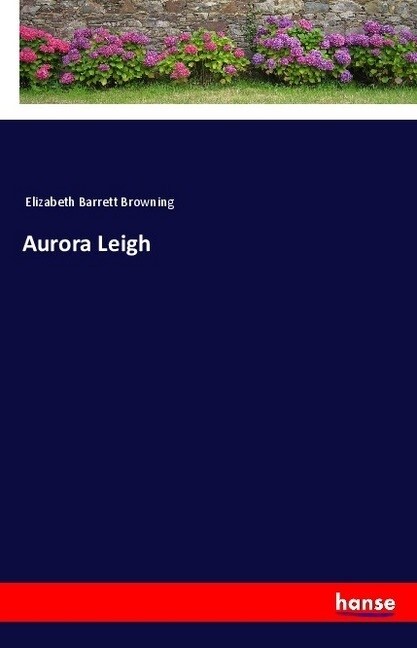 Aurora Leigh (Paperback)
