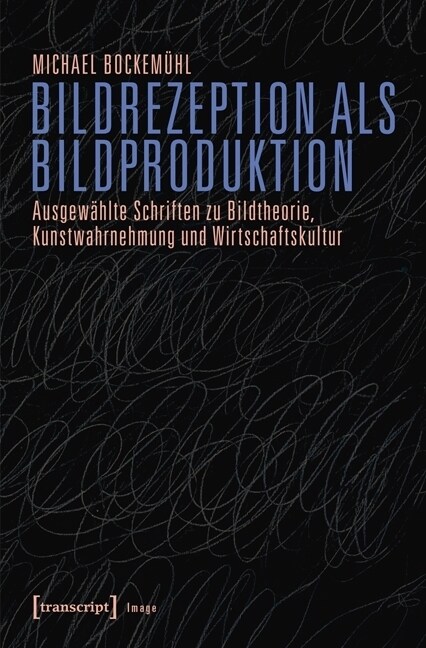 Bildrezeption als Bildproduktion (Paperback)