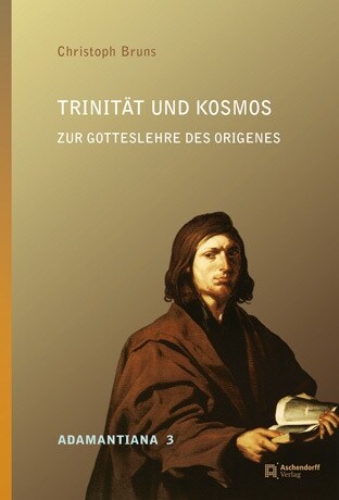 Trinitat Und Kosmos: Zur Gotteslehre Des Origenes (Hardcover)