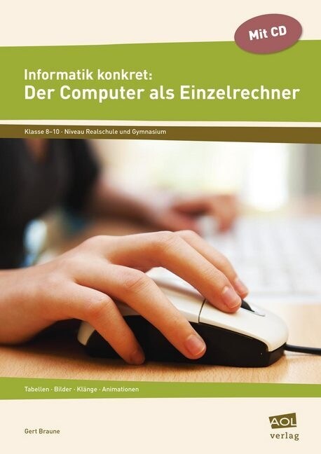 Informatik konkret: Der Computer als Einzelrechner, m. CD-ROM (Pamphlet)