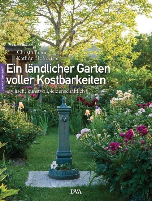 Ein landlicher Garten voller Kostbarkeiten (Hardcover)