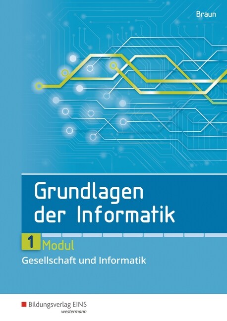 Grundlagen der Informatik - Modul 1: Gesellschaft und Informatik (Pamphlet)