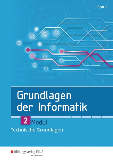 Grundlagen der Informatik - Modul 2: Technische Grundlagen (Pamphlet)