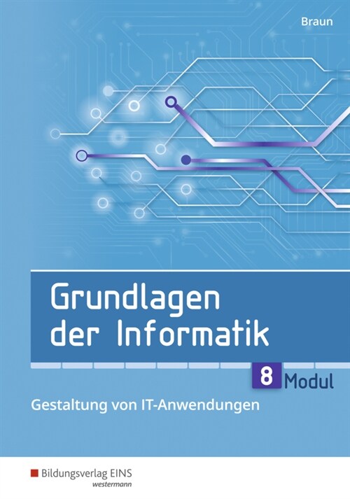 Grundlagen der Informatik - Modul 8: Gestaltung von IT-Anwendungen (Pamphlet)