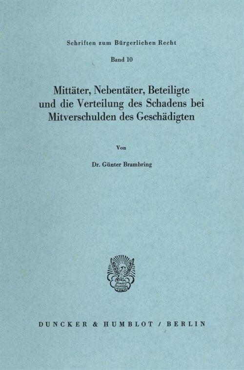 Mittater, Nebentater, Beteiligte Und Die Verteilung Des Schadens Bei Mitverschulden Des Geschadigten (Paperback)