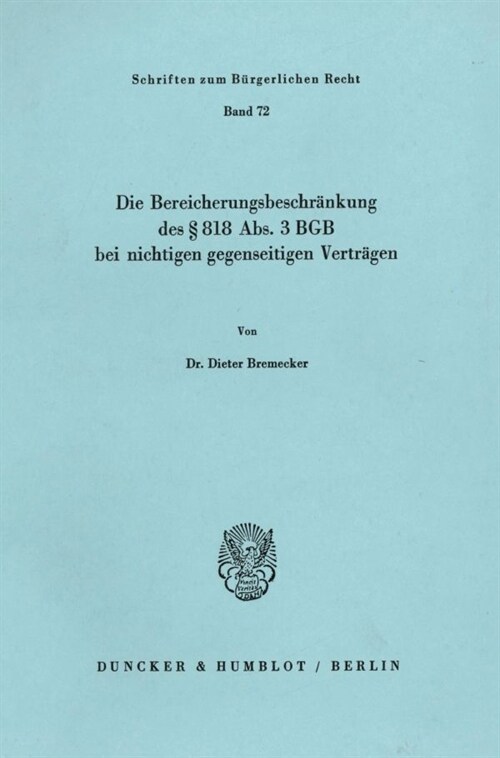 Die Bereicherungsbeschrankung Des 818 Abs. 3 Bgb Beinichtigen Gegenseitigen Vertragen (Paperback)