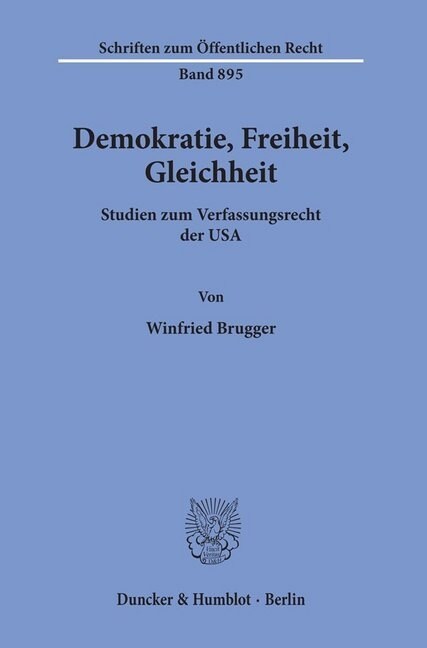Demokratie, Freiheit, Gleichheit: Studien Zum Verfassungsrecht Der USA (Paperback)