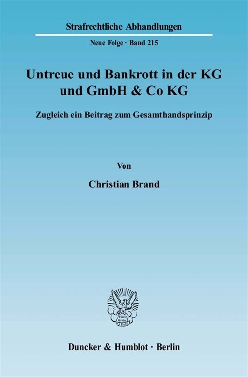 Untreue Und Bankrott in Der Kg Und Gmbh & Co Kg: Zugleich Ein Beitrag Zum Gesamthandsprinzip (Paperback)