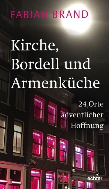 Kirche, Bordell und Armenkuche (Hardcover)