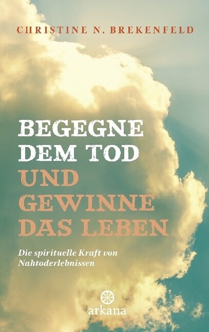 Begegne dem Tod und gewinne das Leben (Hardcover)