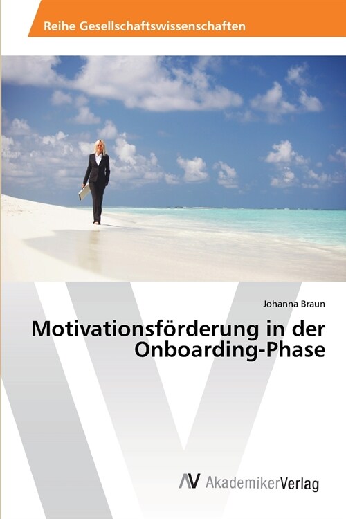 Motivationsf?derung in der Onboarding-Phase (Paperback)