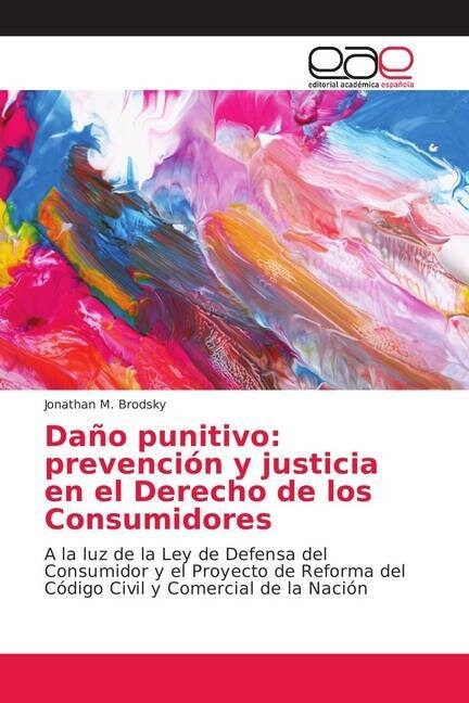 Da? punitivo: prevenci? y justicia en el Derecho de los Consumidores (Paperback)