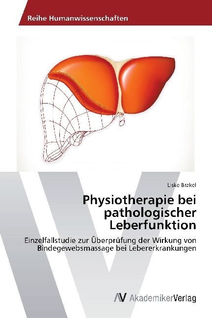 Physiotherapie bei pathologischer Leberfunktion (Paperback)