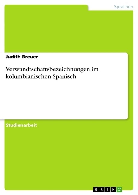 Verwandtschaftsbezeichnungen im kolumbianischen Spanisch (Paperback)