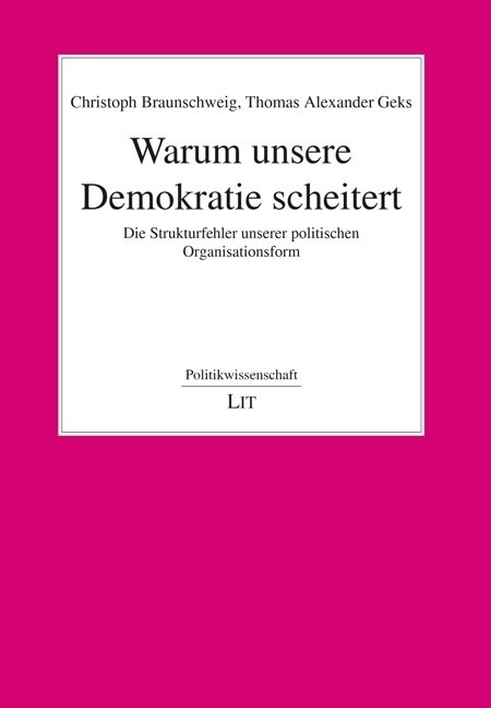 Warum unsere Demokratie scheitert (Paperback)