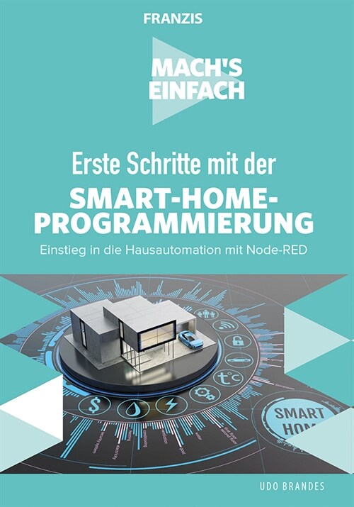 Erste Schritte mit Smart-Home-Programmierung (Paperback)