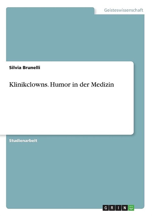Klinikclowns. Humor in der Medizin (Paperback)
