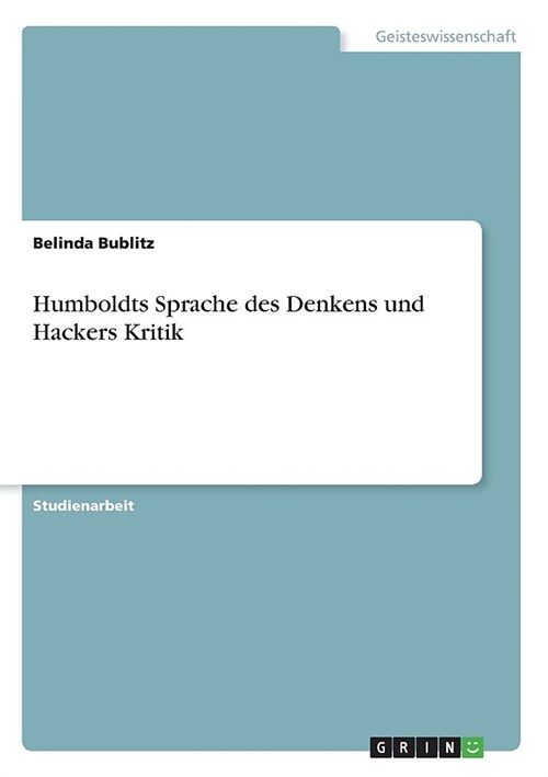 Humboldts Sprache des Denkens und Hackers Kritik (Paperback)