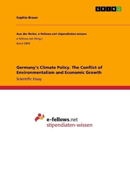 Germanys Climate Policy. The Conflict of Environmentalism and Economic Growth (Paperback)