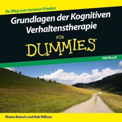 Grundlagen der Kognitiven Verhaltenstherapie fur Dummies, Audio-CD (CD-Audio)