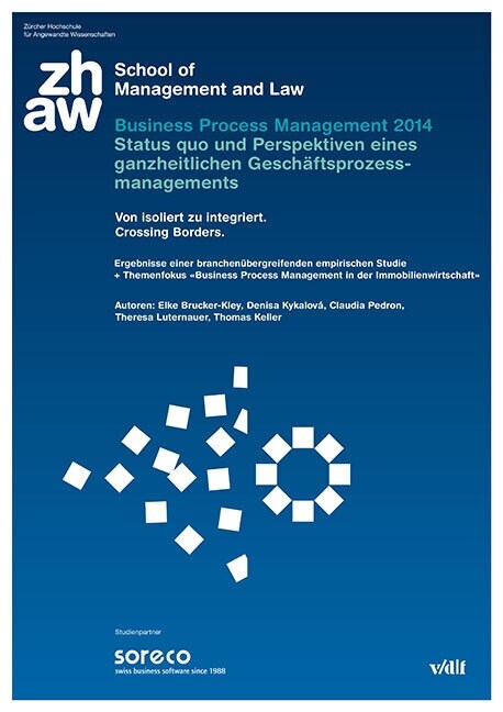 Business Process Management 2014 Status quo und Perspektiven eines ganzheitlichen Geschaftsprozessmanagements (Paperback)