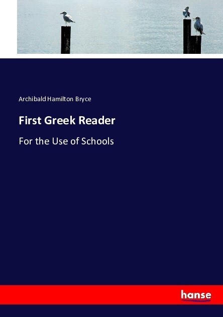 First Greek Reader: For the Use of Schools (Paperback)