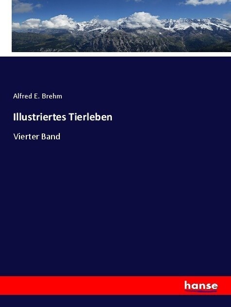 Illustriertes Tierleben: Vierter Band (Paperback)