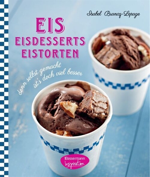 Eis - Eisdesserts - Eistorten (Hardcover)