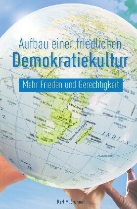 Aufbau einer friedlichen Demokratiekultur (Paperback)