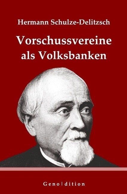 Hermann Schulze-Delitzsch: Vorschussvereine als Volksbanken (Paperback)