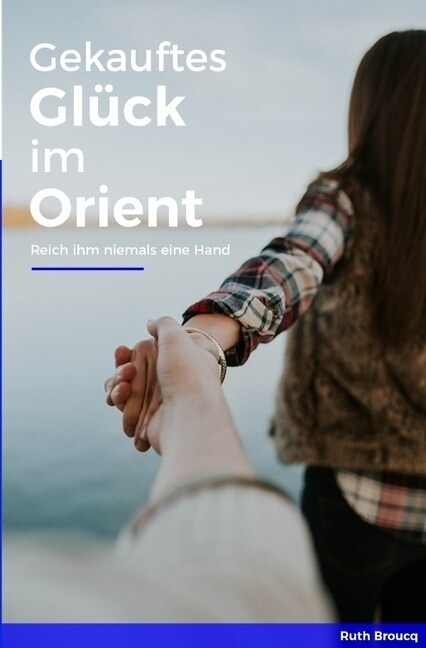 Gekauftes Gluck im Orient (Paperback)