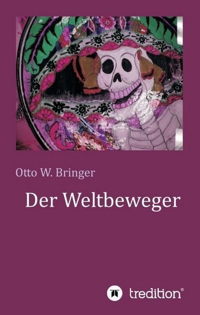 Der Weltbeweger (Paperback)