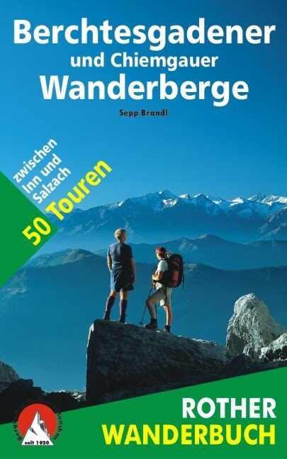 Rother Wanderbuch Berchtesgadener und Chiemgauer Wanderberge (Paperback)