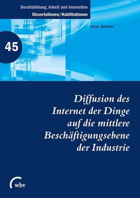 Diffusion des Internet der Dinge auf die mittlere Beschaftigungsebene der Industrie (Paperback)