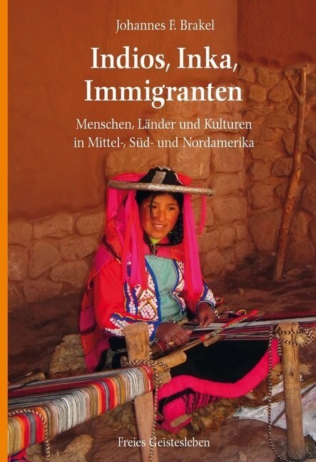 Indios, Inka, Immigranten (Hardcover)