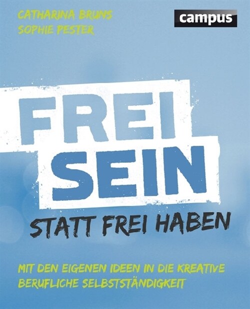Frei sein statt frei haben (Paperback)
