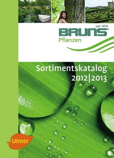 BRUNS Sortimentskatalog Pflanzen 2012/2013 (Hardcover)