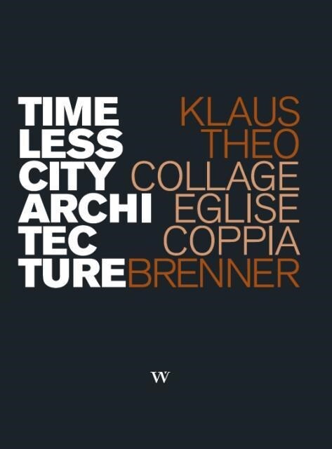 Timeless City Architecture (Hardcover)